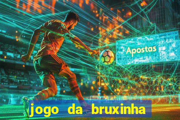 jogo da bruxinha que ganha dinheiro